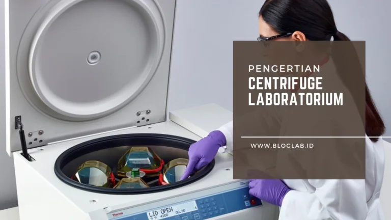 Pengertian Centrifuge alat Laboratorium