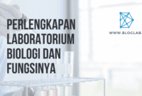 Perlengkapan Laboratorium Biologi dan Fungsinya