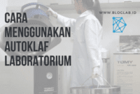 Cara Menggunakan Autoklaf Laboratorium