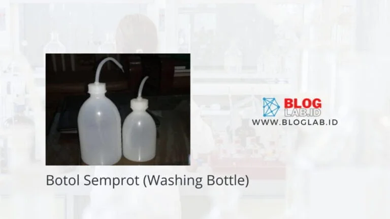 Pengertian Dan Fungsi Botol Semprot (Washing Bottle) 1 Pengertian Dan Fungsi Botol Semprot (Washing Bottle)