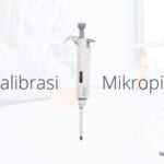 Cara Melakukan Kalibrasi Mikropipet