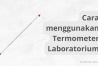 Cara Menggunakan Termometer Laboratorium