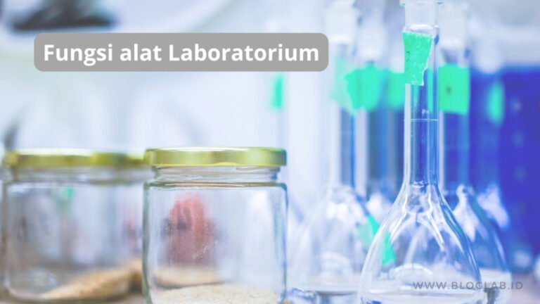 Fungsi Alat Laboratorium dan Contohnya