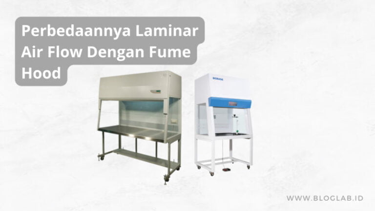 Perbedaan Laminar Air Flow Dengan Fume Hood