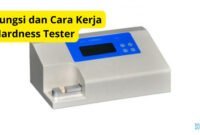 Fungsi dan Cara Kerja Hardness Tester