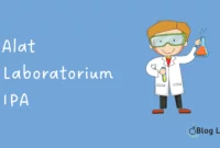 Alat-alat yang digunakan di Laboratorium IPA