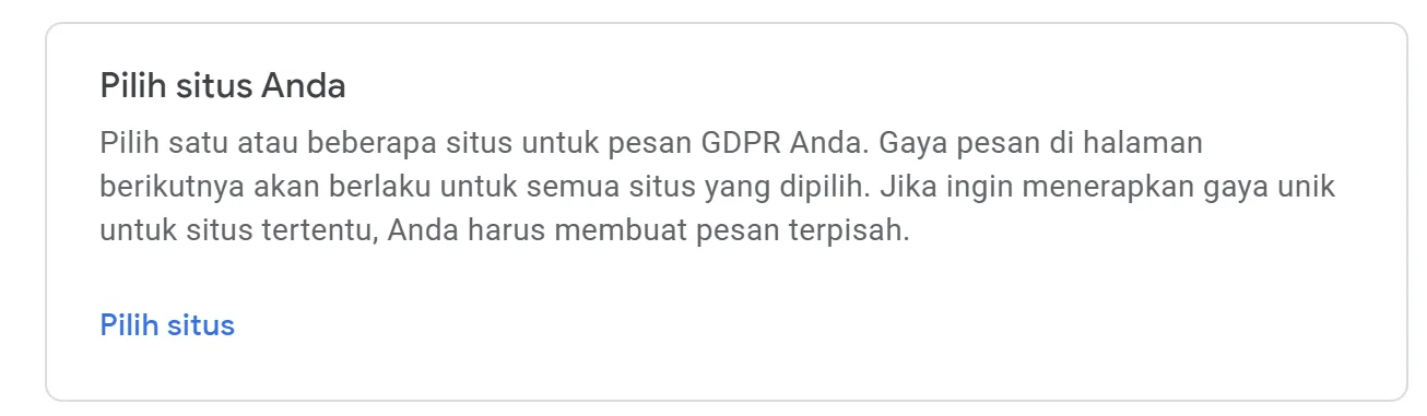 Cara Mengaktifkan Pesan GDPR di Google Adsense 7 Pilih Situs yang Akan Menampilkan Pesan GDPR