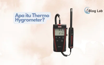 Thermo Hygrometer: Pengertian, Fungsi, Kegunaan, Jenis dan Harganya