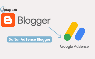 Cara Daftar Google AdSense di Blogger Terbaru