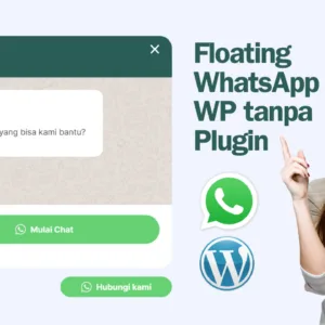 Cara Membuat Floating WhatsApp di WordPress Tanpa Plugin