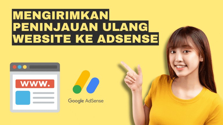 Cara Minta Peninjauan Ulang Website yang Ditolak Ke AdSense