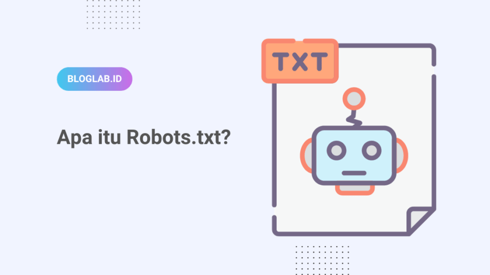 Robots Txt Pengertian Fungsi Contoh Dan Cara Kerjanya