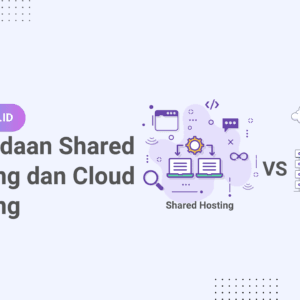 Perbedaan Shared Hosting dan Cloud Hosting