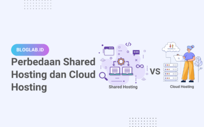 Apa Perbedaan Shared Hosting dan Cloud Hosting? Mana yang Lebih Bagus