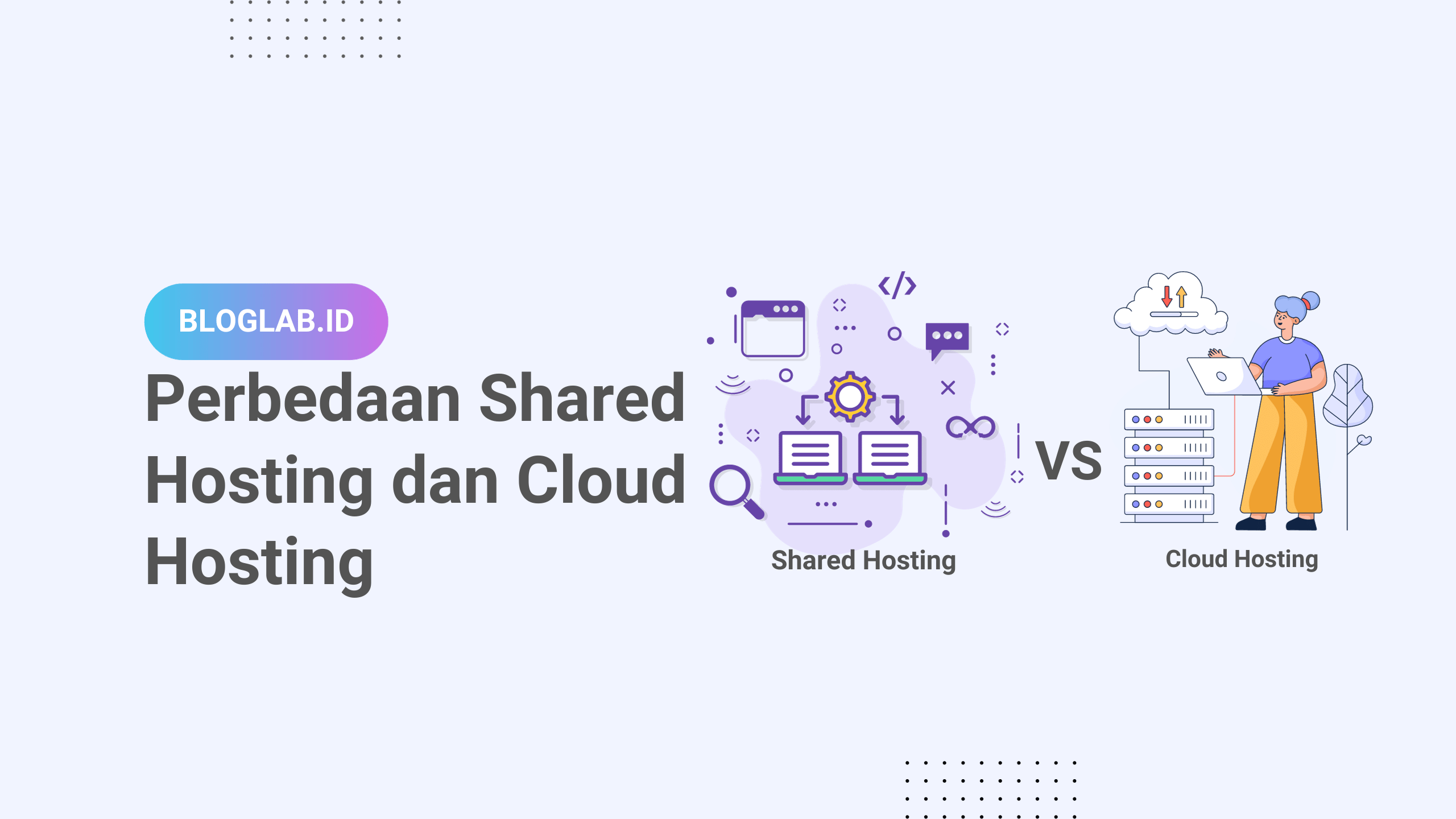 Perbedaan Shared Hosting dan Cloud Hosting