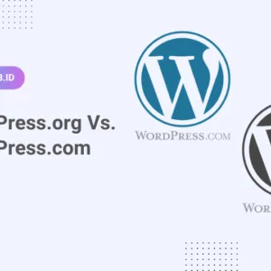 Perbedaan WordPress.org dan WordPress.com