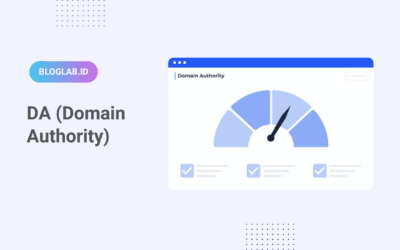 Pengertian DA (Domain Authority) dan Fungsinya