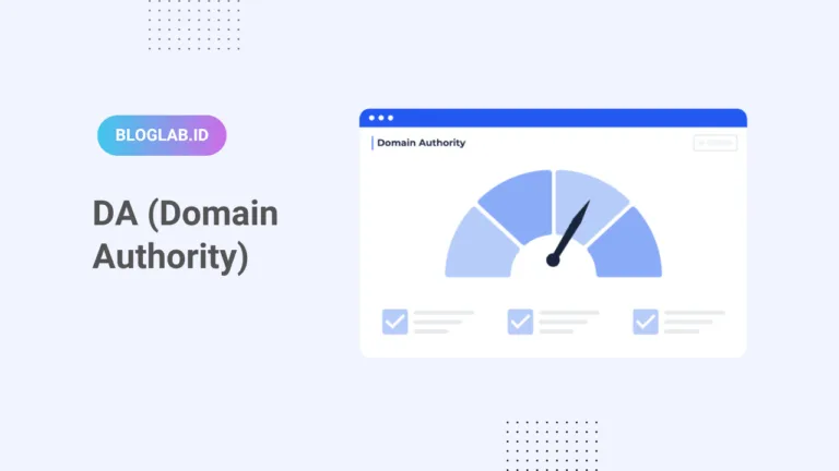 Pengertian DA (Domain Authority) dan Fungsinya 1 DA (Domain Authority)