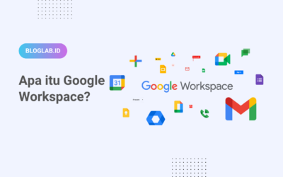 Apa itu Google Workspace? Fungsi, Manfaat, Kelebihan, dan Kekurangannya