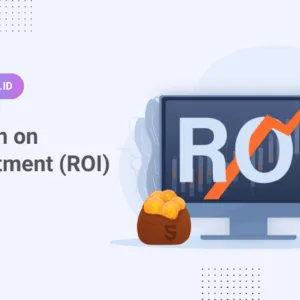 Return on Investment (ROI)