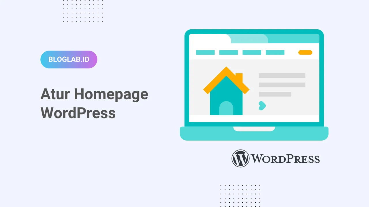 Cara Mengatur Homepage di WordPress