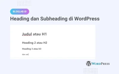 Cara Buat Heading dan Subheading di WordPress