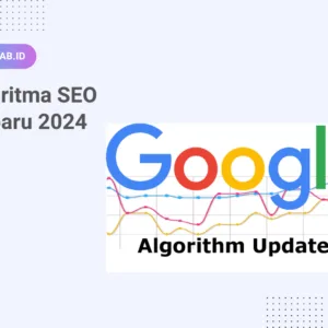 Update! Algoritma SEO Terbaru 2024